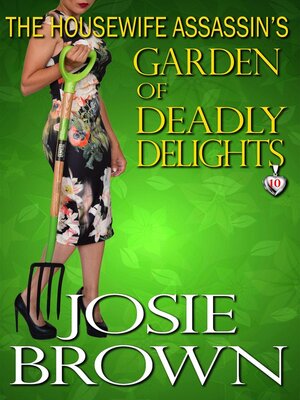 cover image of The Housewife Assassin's Garden of Deadly Delights